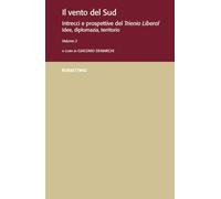 Il vento del Sud. Intrecci e prospettive del Trienio Liberal. Idee, diplomazia, territorio (Vol. 2) (Varia)