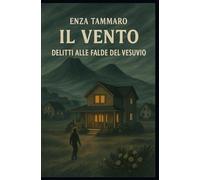 Il vento: Delitti alle falde del Vesuvio
