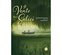 Il vento tra i salici. Ediz. a colori (Illustrati)