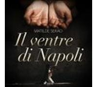 Il Ventre Di Napoli (audiolibro)