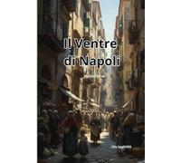 Il ventre di Napoli: Edizione al alta leggibilità - Corpo 16