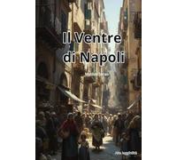 Il ventre di Napoli: Edizione rilegata ad alta leggibilità - Corpo 16