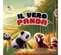 Il vero panda: Una fiaba per spiegare la guerra ai bambini e parlare di pace (I racconti di Ale e Tommy)