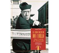 Il vero volto di don Camillo. Vita & storie di Fernandel (Profili)