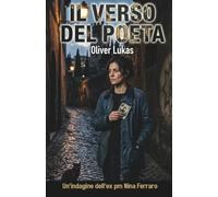 Il verso del Poeta: Un'indagine dell'ex pm Nina Ferraro. Thriller legale ambientato a Roma