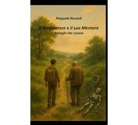 Il Viaggiatore e il suo Mentore: Dialoghi che curano