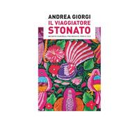 IL VIAGGIATORE STONATO: Incontri (sur)reali fra Messico, Perù e Cile