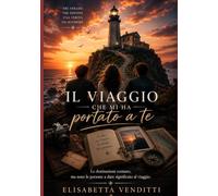 Il viaggio che mi ha portato a te: Le destinazioni contano, ma sono le persone a dare significato al viaggio.