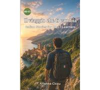 Il viaggio che ti cambia: Italian Stories for B2-C1 Learners