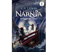 Il viaggio del veliero. Le cronache di Narnia (Vol. 5) (Oscar absolute)
