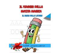 Il Viaggio della Matita Magica: Il Bosco delle Lettere (Impara Giocando)