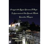 Il viaggio della Regina Giovanna d'Angiò. La figura storica di San Gerardo Majella. Gioacchino Mangone
