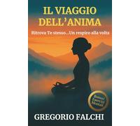 IL VIAGGIO DELL'ANIMA: Ritrova Te stesso...Un respiro alla volta