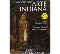 Il viaggio dell'arte indiana (Illustrati)