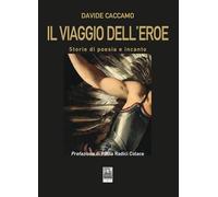 Il viaggio dell'eroe. Storie di poesia e incanto (Cantieri poetici)