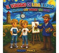 IL VIAGGIO DI LIRA E ARGO: INCONTRO CON VINCENT VAN GOGH