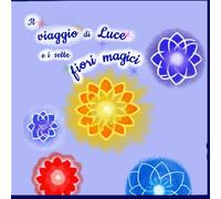il viaggio di Luce e i sette fiori magici