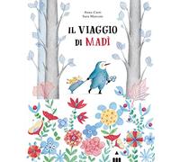 Il viaggio di Madì. Ediz. a colori (I lapislazzuli)