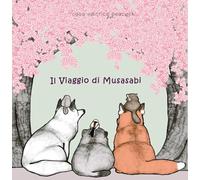 Il viaggio di Musasabi. Ediz. multilingue