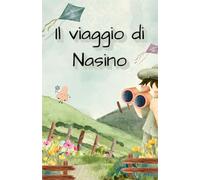 Il viaggio di Nasino: libro da personalizzare - versione bambina