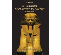 Il viaggio di Platone in Egitto. E altra luce