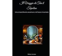 Il Viaggio di Tim il Topolino: Una straordinaria avventura nel bosco incantato