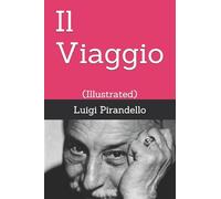 Il Viaggio: (Illustrated) (Novelle per un anno)