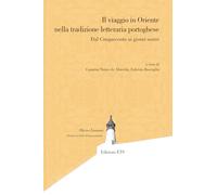 Il viaggio in Oriente nella tradizione letteraria portoghese. Dal Cinquecento ai giorni nostri (Oficina lusitana)