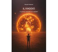 Il viaggio. Le esperienze sciamaniche di un occidentale