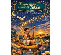 Il viaggio magico del musicista Takha (L' isola che non c'è)