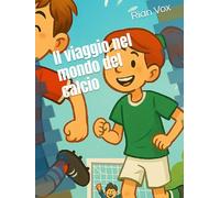 Il viaggio nel mondo del calcio