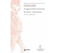 Il viaggio per l'Italia di Giannettino. Edizione Nazionale delle opere di Carlo Lorenzini. L' Italia superiore (Vol. 1)