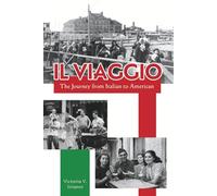 IL VIAGGIO: The Journey from Italian to American