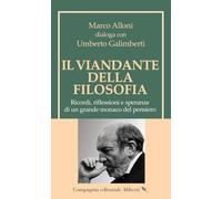 Il viandante della filosofia. Ricordi, riflessioni e speranze di un grande monaco del pensiero