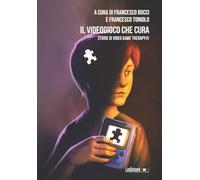 Il videogioco che cura. Storie di Video Game Therapy® (Loading)