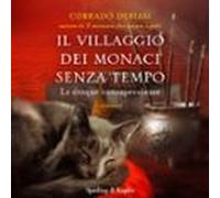 Il Villaggio Dei Monaci Senza Tempo