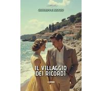 Il villaggio dei ricordi (I percorsi)