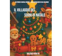 Il Villaggio dei Sogni di Natale: Dove la Magia Prende Vita