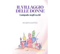 Il villaggio delle donne: Lampade negli occhi
