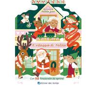 Il villaggio di Natale. Ediz. a colori