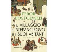 Il villaggio di Stepàncikovo. Ediz. integrale (Grande biblioteca Rusconi)