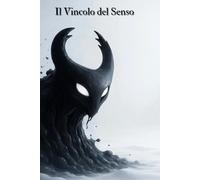 Il Vincolo del Senso: Struttura Esistenziale