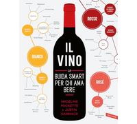 Il vino. La guida smart per chi ama bere