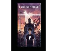 IL VIRUS CREPUSCOLARE: Nessuno è piu' solo nell'ombra