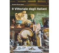 Il Vittoriale degli italiani. Ediz. illustrata (Arte)