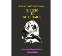 IL VIZIO DI GUARDARTI (Rosa Moralmente Osceno COLLECTION)