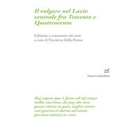 Il volgare nel Lazio centrale fra Trecento e Quattrocento (Filologia e ordinatori)
