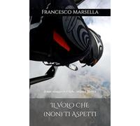 IL VOLO CHE (non) TI ASPETTI: il mio viaggio tra sfide, sogni e libertà