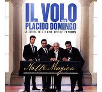 Il Volo Con Plácido Domingo - Notte Magica: A Tribute To The Three Tenors