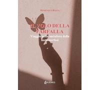 Il volo della farfalla. Viaggio nella metafora della metamorfosi